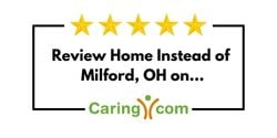 Review Home Instead of Milford, OH on Caring.com