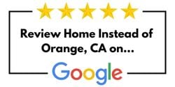 Review Home Instead of Orange, CA on Google