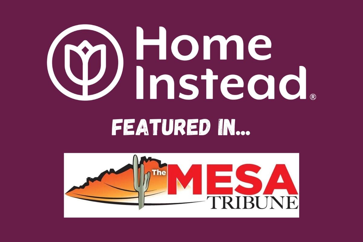 Home Instead Mahnaz Pourian featured in Mesa Tribune hero