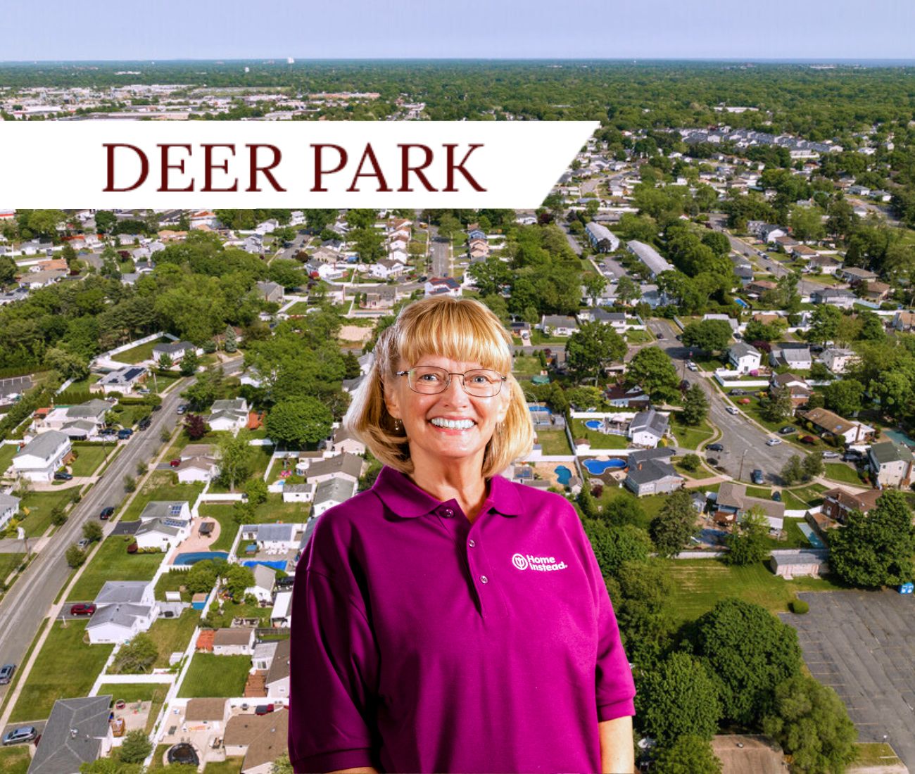 Home Instead caregiver with Deer Park New York in the background